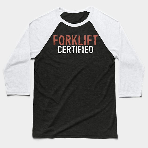 Forklift Certified Meme Baseball T-Shirt by pako-valor